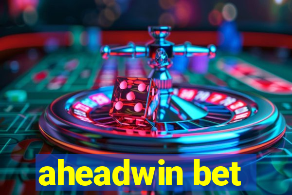 aheadwin bet